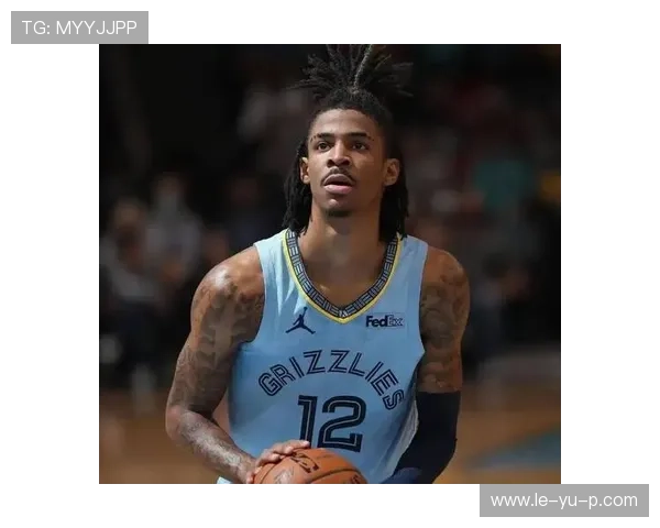 莫兰特携手灰熊队展望未来，球队重建之路蓄势待发